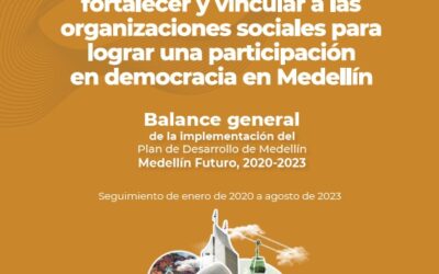 La importancia de visibilizar, fortalecer y vincular a las organizaciones sociales para lograr una participación en democracia en Medellín